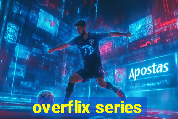 overflix series